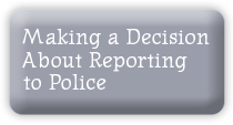 Making a Decision about Reporting to Police